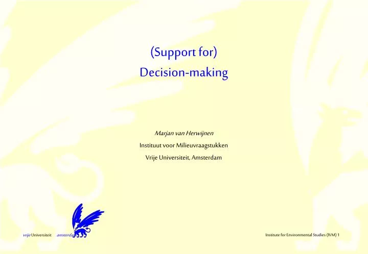 support for decision making