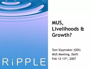MUS, Livelihoods &amp; Growth?
