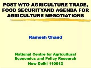 POST WTO AGRICULTURE TRADE, FOOD SECURITYAND AGENDA FOR AGRICULTURE NEGOTIATIONS