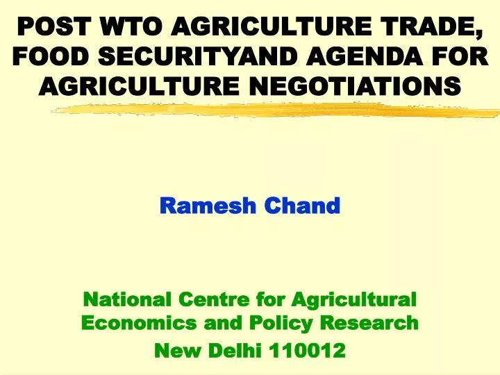 post wto agriculture trade food securityand agenda for agriculture negotiations