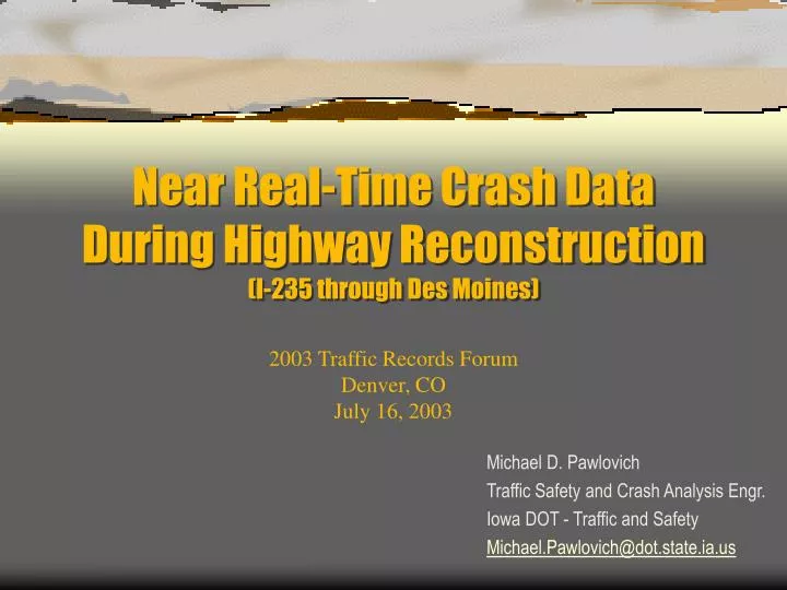 near real time crash data during highway reconstruction i 235 through des moines