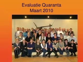 Evaluatie Quaranta Maart 2010