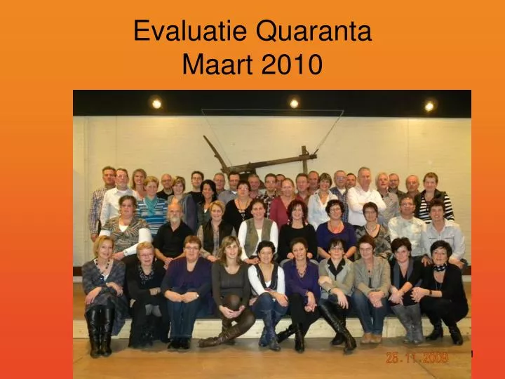 evaluatie quaranta maart 2010