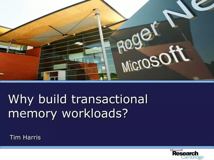 why build transactional memory workloads