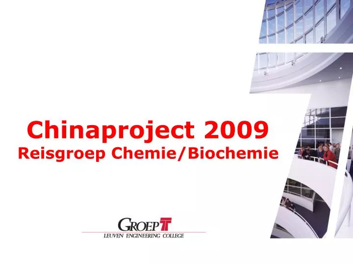chinaproject 2009 reisgroep chemie biochemie
