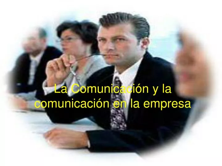 la comunicaci n y la comunicaci n en la empresa