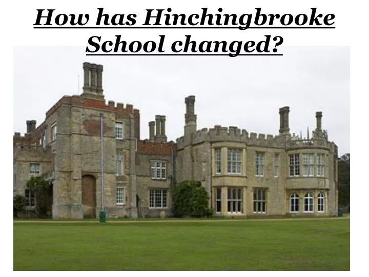 how has hinchingbrooke school changed