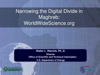 Walter L. Warnick, Ph. D. Director Office of Scientific and Technical Information
