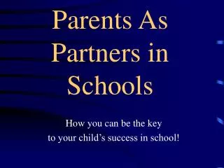Parents As Partners in Schools