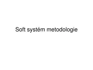 soft syst m metodologie