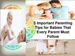 5 Important Parenting Tips for Babies That Every Parent Must