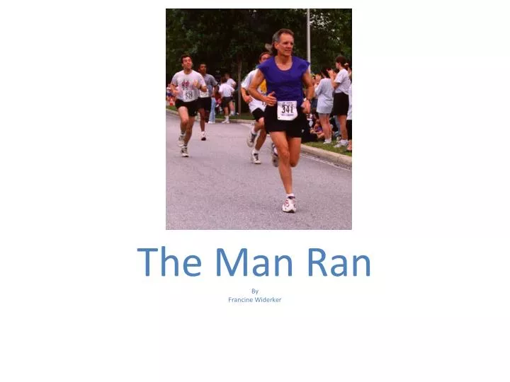 the man ran by francine widerker