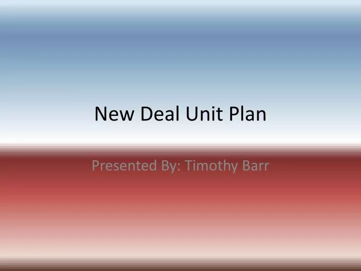 new deal unit plan