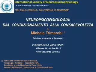 NEUROPSICOFISIOLOGIA: DAL CONDIZIONAMENTO ALLA CONSAPEVOLEZZA di Michele Trimarchi *