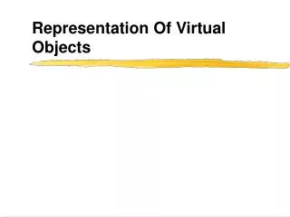 Representation Of Virtual Objects