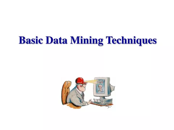 basic data mining techniques