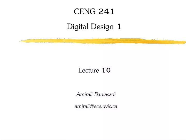 ceng 241 digital design 1 lecture 10