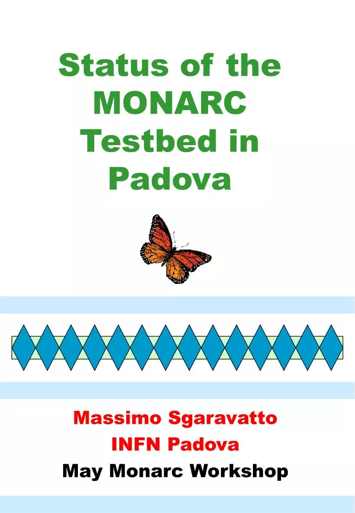 status of the status of the monarc testbed in padova
