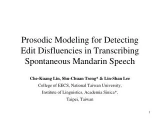 Prosodic Modeling for Detecting Edit Disfluencies in Transcribing Spontaneous Mandarin Speech