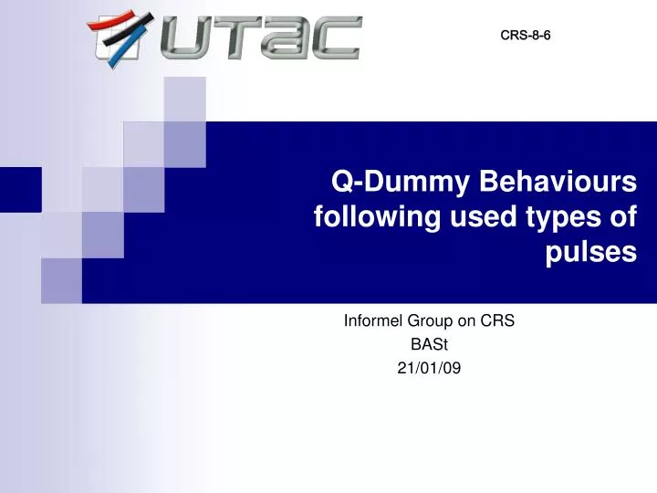 q dummy behaviours following used types of pulses