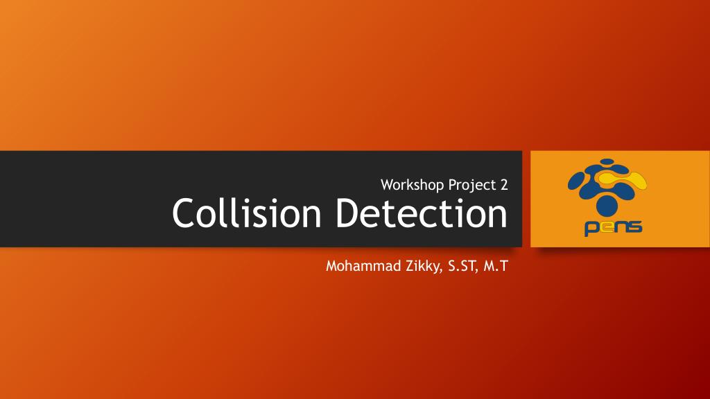 PPT - Workshop Project 2 Collision Detection PowerPoint Presentation ...