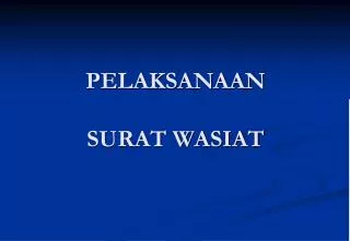 pelaksanaan surat wasiat