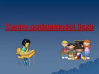 cechy podzielno ci liczb