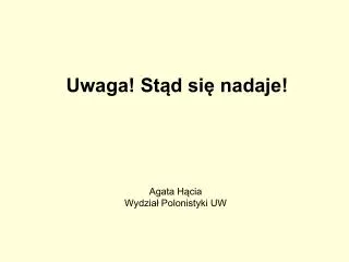 uwaga st d si nadaje
