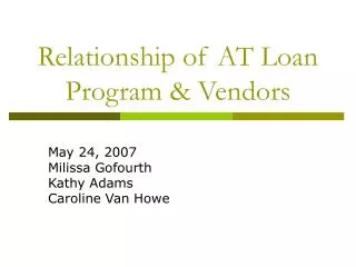 Relationship of AT Loan Program &amp; Vendors