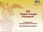 EPF “Eclipse Process Framework” - slide 1