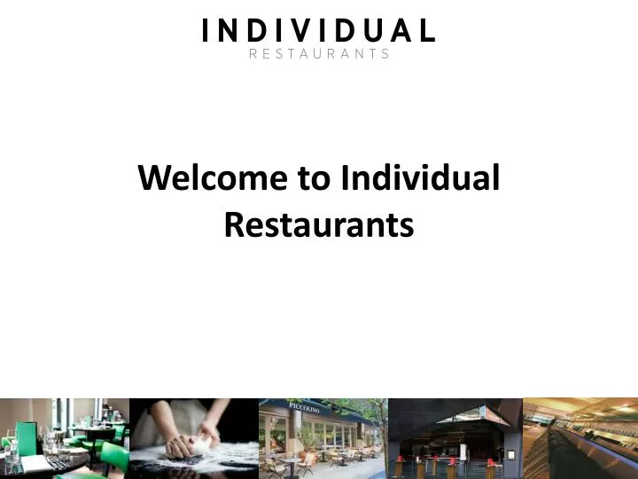 welcome to individual restaurants