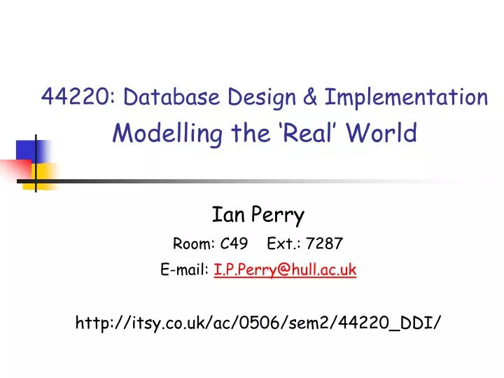 44220 database design implementation modelling the real world
