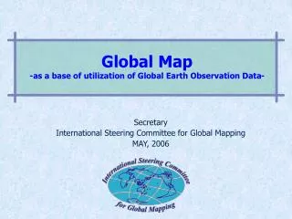 Global Map -as a base of utilization of Global Earth Observation Data-