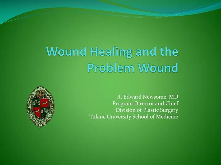 wound healing and the problem wound
