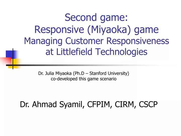second game responsive miyaoka game managing customer responsiveness at littlefield technologies