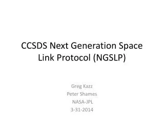 CCSDS Next Generation Space Link Protocol (NGSLP)