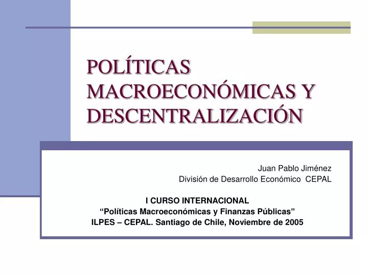 pol ticas macroecon micas y descentralizaci n