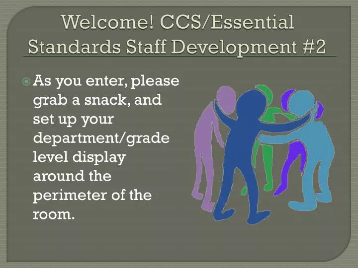 welcome ccs essential standards staff development 2