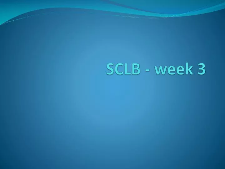 sclb week 3