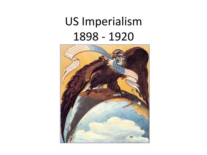 us imperialism 1898 1920
