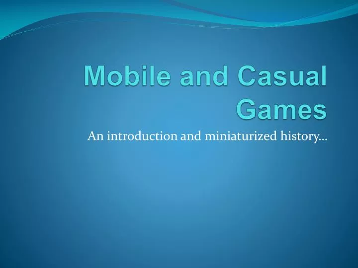 mobile and casual games