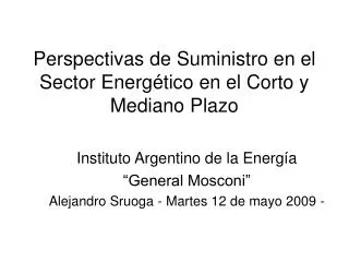 perspectivas de suministro en el sector energ tico en el corto y mediano plazo