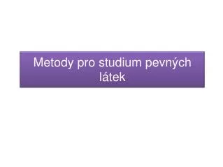 metod y pro studium pevn ch l tek