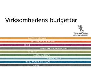 virksomhedens budgetter