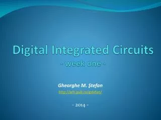 Digital Integrated Circuits - week one -