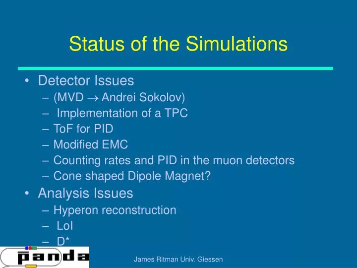 status of the simulations