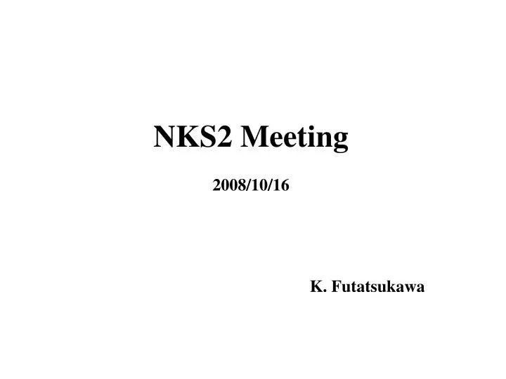 nks2 meeting 2008 10 16