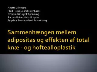 sammenh ngen mellem adipositas og effekten af total kn og hoftealloplastik