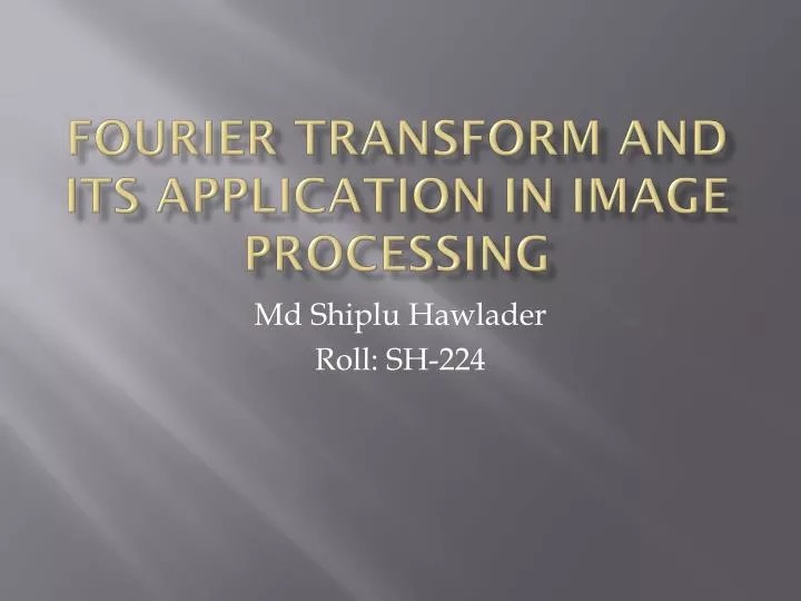 fourier transform and its application in image processing
