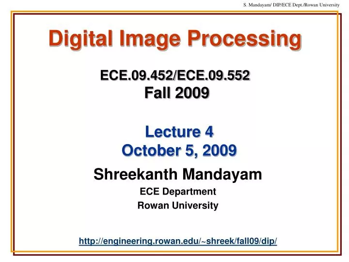 digital image processing ece 09 452 ece 09 552 fall 2009